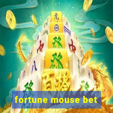 fortune mouse bet